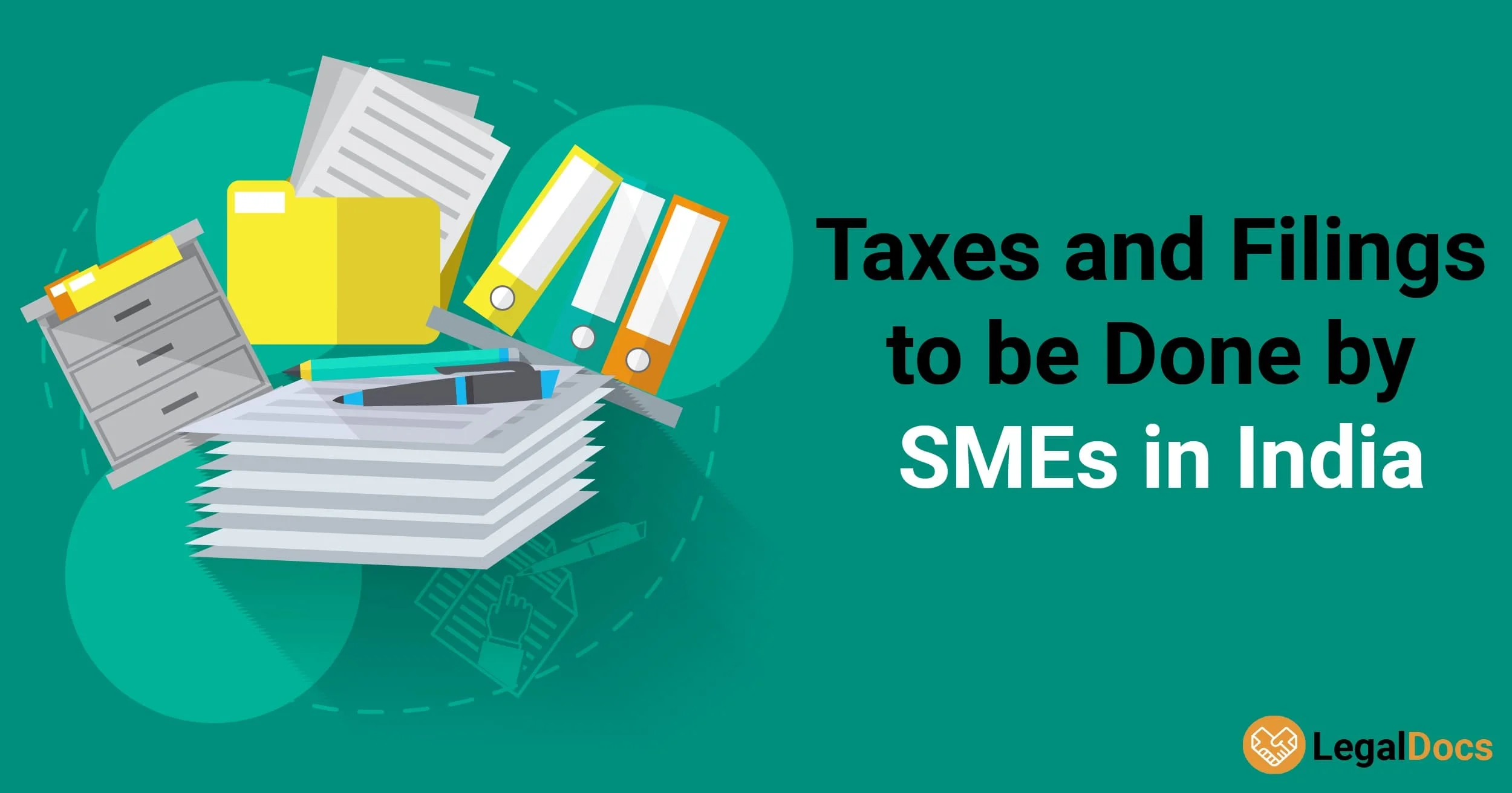 Different Taxes and Filings to Be Done by SMEs in India 